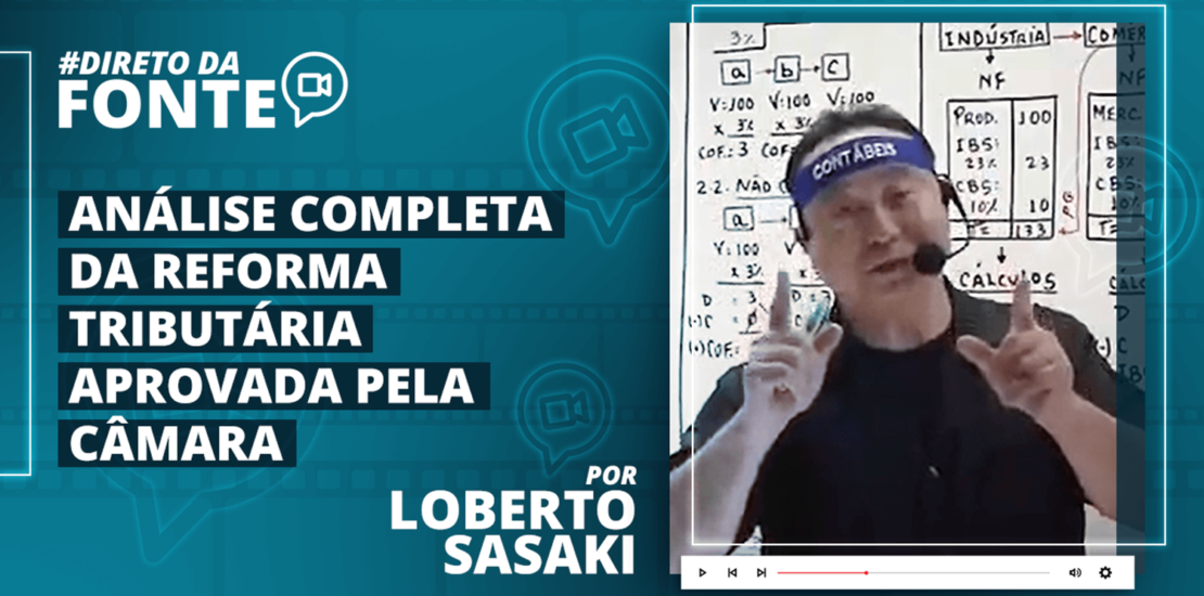 analise-completa-da-reforma-tributaria-aprovada-pela-camara