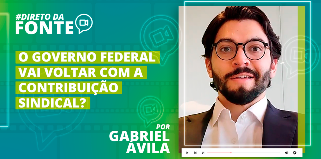 o-governo-federal-vai-voltar-com-a-contribuicao-sindical?