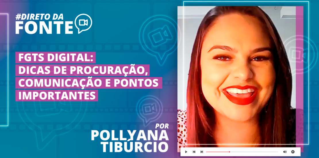 fgts-digital:-dicas-de-procuracao,-comunicacao-e-pontos-importantes