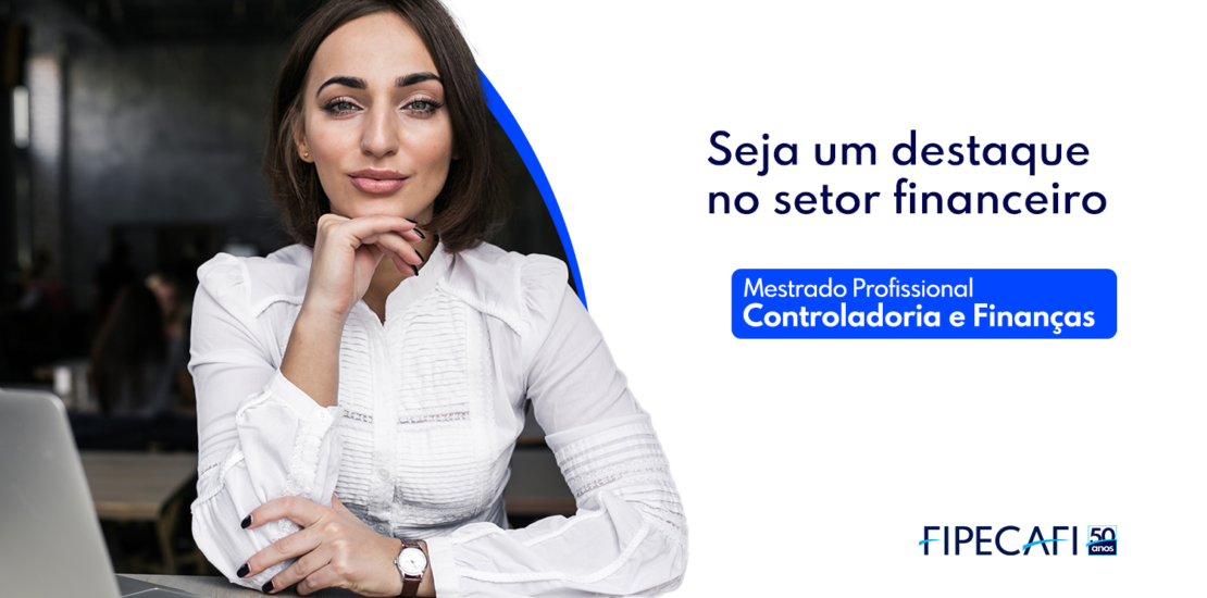 transforme-sua-carreira-com-o-mestrado-profissional-em-controladoria-e-financas-da-fipecafi