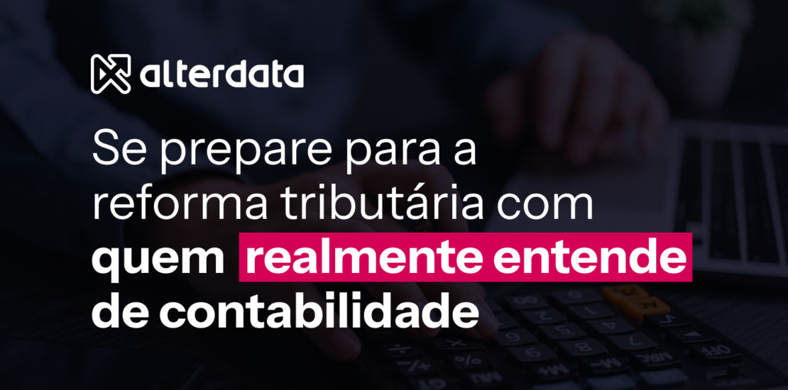 reforma-tributaria-2026:-como-preparar-seu-escritorio-contabil-para-a-nova-era-fiscal